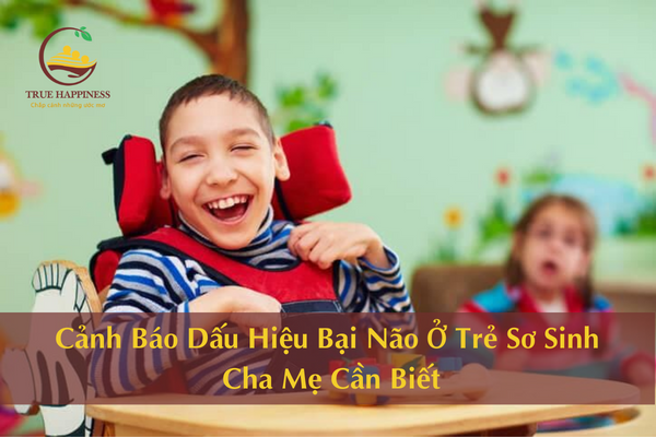 Cảnh Báo Dấu Hiệu Bại Não Ở Trẻ Sơ Sinh Cha Mẹ Cần Biết